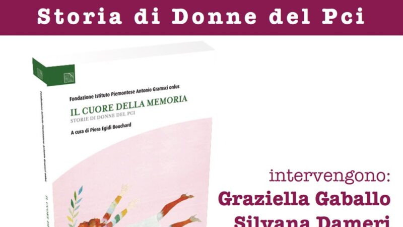 Presentazione del libro “Il Cuore della Memoria: Storie di donne del PCI”